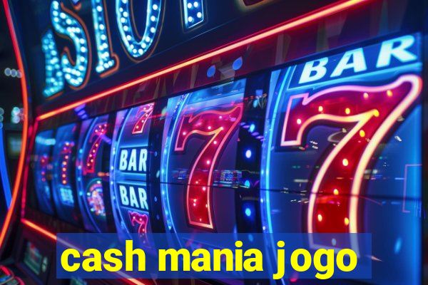 cash mania jogo